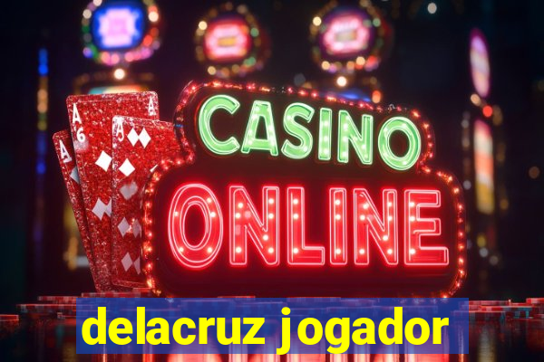 delacruz jogador